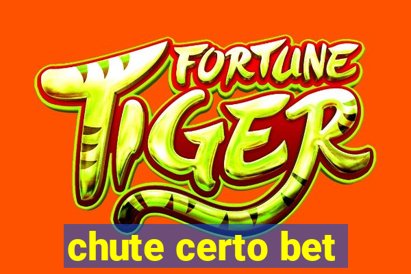 chute certo bet